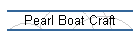 Pearl Boat Craft